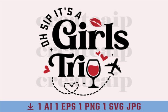 Download SVG Oh Sip It's a Girl's Trip - Trip Collection