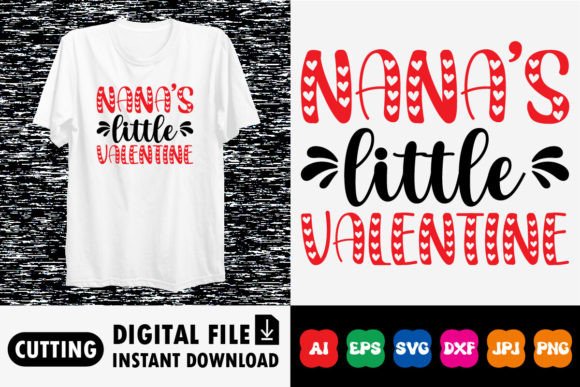 Download Nana’s Little Valentine Shirt Design - Valentine shirt design Collection