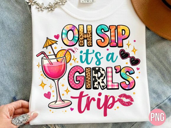 Download Oh Sip It's a Girl's Trip PNG T-SHIRT - Trip Collection